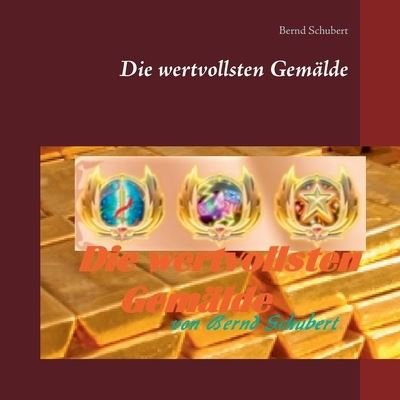 Die wertvollsten Gemälde - Schubert - Other -  - 9783753401645 - January 25, 2021