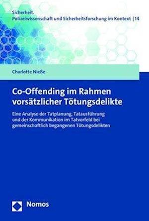 Cover for Charlotte Nieße · Co-Offending Im Rahmen Vorsätzlicher Tötungsdelikte (Book) (2023)