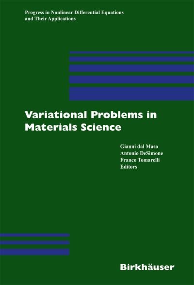 Cover for Dal G Maso · Variational Problems in Materials Science - Progress in Nonlinear Differential Equations and Their Applications (Hardcover bog) [2006 edition] (2006)