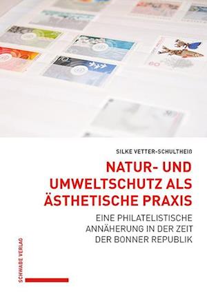 Cover for Silke Vetter-Schultheiß · Natur- und Umweltschutz Als Ästhetische Praxis (Book) (2023)