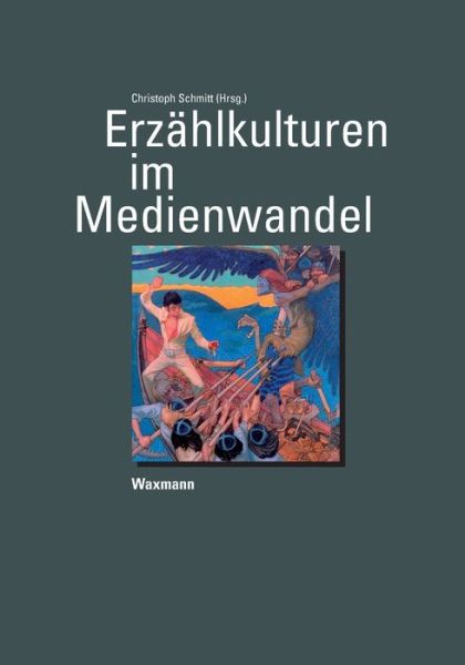 Cover for Christoph Schmitt · Erzahlkulturen im Medienwandel (Paperback Book) (2020)