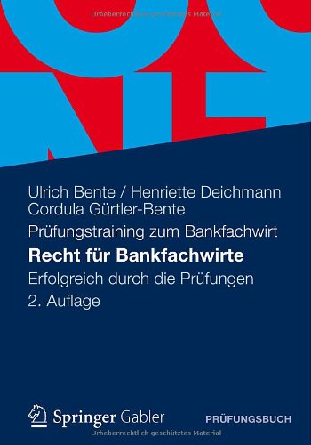 Cover for Ulrich Bente · Recht Fur Bankfachwirte: Erfolgreich Durch Die Prufungen (Paperback Book) [2nd 2. Aufl. 2012 edition] (2012)