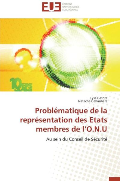 Cover for Natacha Gahimbare · Problématique De La Représentation Des Etats Membres De L'o.n.u: Au Sein Du Conseil De Sécurité (Paperback Book) [French edition] (2018)