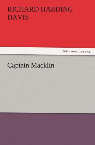 Cover for Richard Harding Davis · Captain Macklin (Tredition Classics) (Paperback Book) (2011)