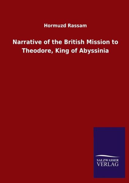 Cover for Hormuzd Rassam · Narrative of the British Mission to Theodore, King of Abyssinia (Paperback Book) (2020)