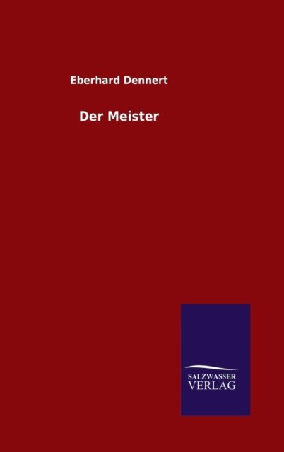 Cover for Eberhard Dennert · Der Meister (Hardcover Book) (2015)