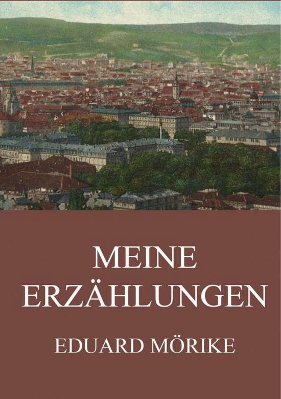 Cover for Mörike · Meine Erzählungen (Book)