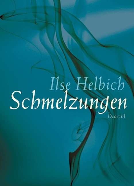 Cover for Helbich · Schmelzungen (Buch)