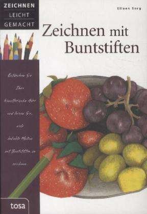 Cover for Eileen Sorg · Zeichnen mit Buntstiften (Paperback Book) (2012)