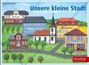 Cover for Atelier Rauen · Unsere kleine Stadt (GAME) (2014)