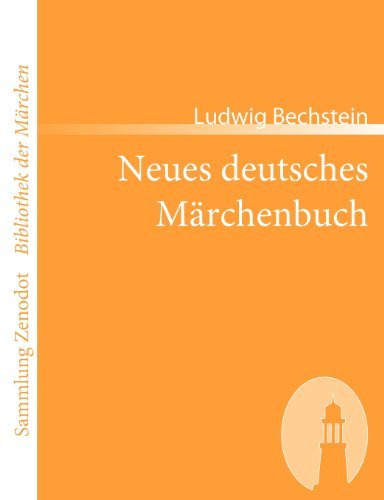 Cover for Ludwig Bechstein · Neues Deutsches M Rchenbuch (Sammlung Zenodot\bibliothek Der Märchen) (German Edition) (Pocketbok) [German edition] (2007)