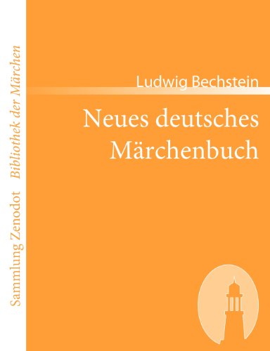 Cover for Ludwig Bechstein · Neues Deutsches M Rchenbuch (Sammlung Zenodot\bibliothek Der Märchen) (German Edition) (Paperback Bog) [German edition] (2007)