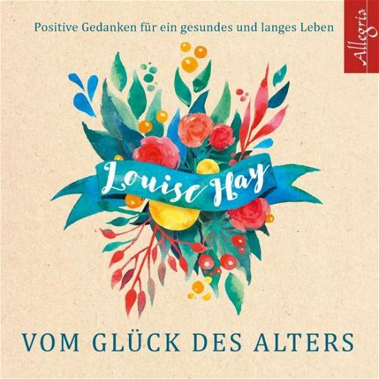 CD Vom Glück des Alters 5 CD's - Louise Hay - Música - Hörbuch Hamburg HHV GmbH - 9783869092645 - 