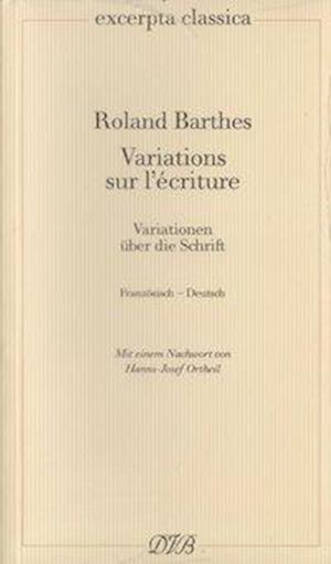 Variations sur l'écriture - Roland Barthes - Livres - Dieterich'sche - 9783871620645 - 30 novembre 2006