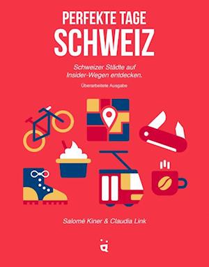 Cover for Salomé Kiner · Perfekte Tage Schweiz (Book) (2022)