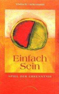 Cover for Barbara VÃ¶disch Shivananda Heinz Ackermann · Einfach sein, Spiel d.Erkenntnis,40Ktn. (Book)