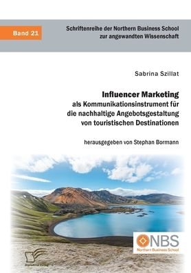 Cover for Stephan Bormann · Influencer Marketing als Kommunikationsinstrument fur die nachhaltige Angebotsgestaltung von touristischen Destinationen (Paperback Bog) (2021)