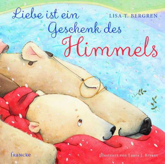 Cover for Bergren · Liebe ist ein Geschenk des Himm (Book)