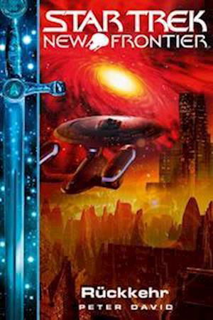 Star Trek  New Frontier: Rückkehr - Peter David - Livros - Cross Cult - 9783966588645 - 5 de setembro de 2022