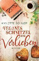 Cover for Annette Böhler · Veganes Schnitzel zum Verlieben: Liebesroman (Book) (2022)