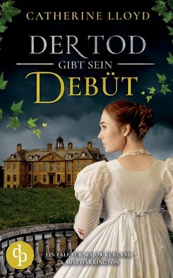 Cover for Catherine Lloyd · Der Tod gibt sein Debut (Paperback Book) (2022)