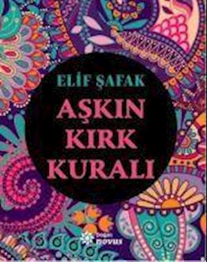 Cover for Elif ?afak · A?k?n K?rk Kural? (Paperback Book) (2019)