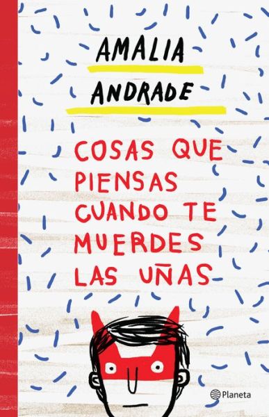 Cover for Amalia Andrade Arango · Cosas que piensas cuando te muerdes las uñas (Paperback Book) (2017)