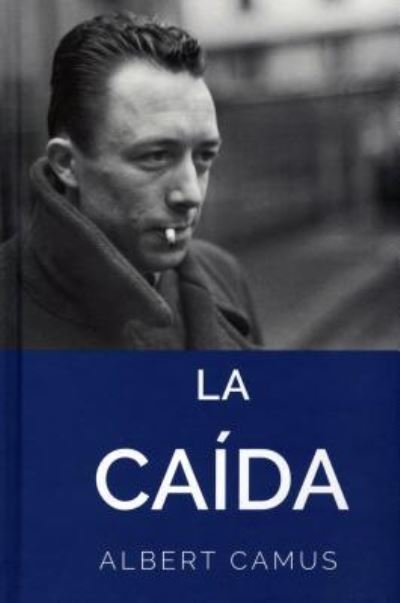 Cover for Albert Camus · Caida, La (Taschenbuch) (2014)