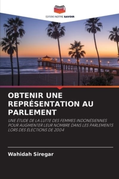 Cover for Wahidah Siregar · Obtenir Une Representation Au Parlement (Pocketbok) (2021)