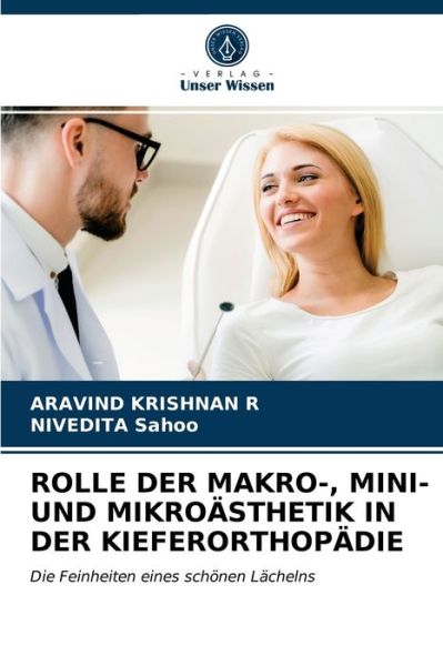 Cover for Aravind Krishnan R · Rolle Der Makro-, Mini- Und Mikroasthetik in Der Kieferorthopadie (Paperback Book) (2021)