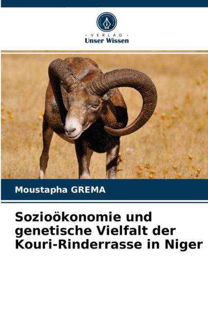 Cover for Moustapha Grema · Soziooekonomie und genetische Vielfalt der Kouri-Rinderrasse in Niger (Paperback Book) (2021)