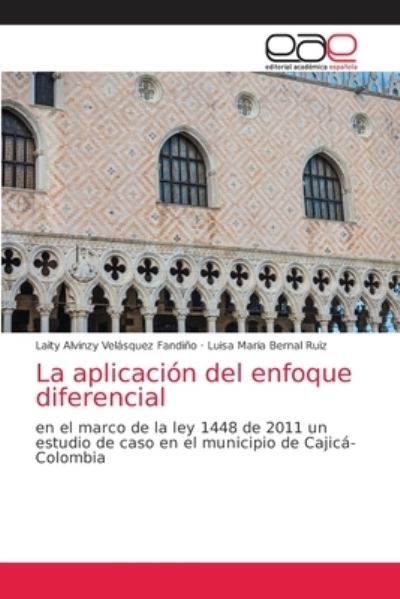 La aplicacion del enfoque diferencial - Laity Alvinzy Vela?squez Fandin?o - Livros - Editorial Academica Espanola - 9786203875645 - 10 de agosto de 2021