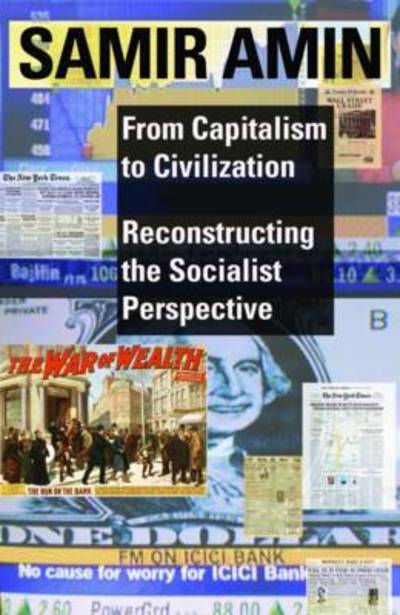 Cover for Samir Amin · From Capitalism to Civilization – Reconstructing the Socialist Perspective (Pocketbok) (2010)