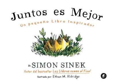 Cover for Simon Sinek · Juntos es Mejor (Bog) [1.a edición. edition] (2017)