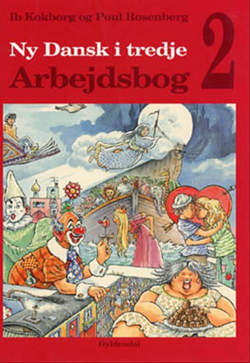 Cover for Poul Rosenberg; Ib Kokborg · Ny dansk i ... 3. - 6. klasse: Ny Dansk i tredje (Hæftet bog) [1. udgave] (1999)