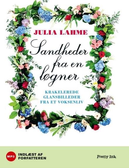 Cover for Julia Lahme · Sandheder fra en løgner (Audiobook (MP3)) [1st edition] [MP3-CD] (2010)