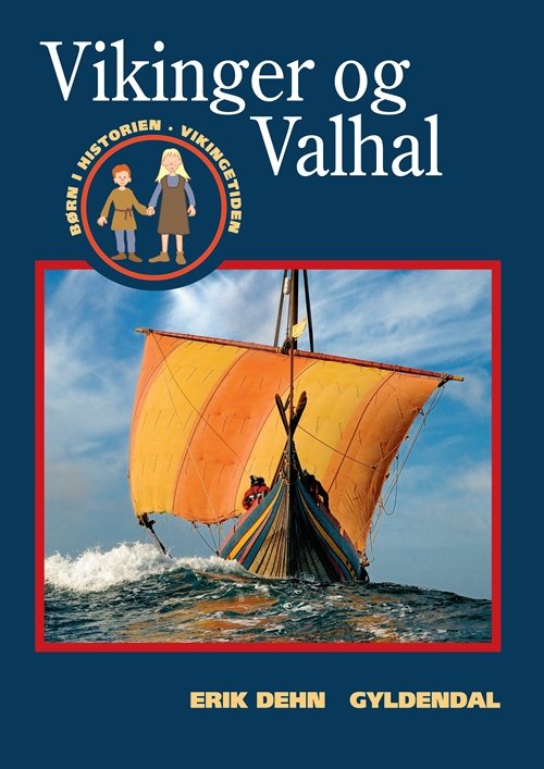 Cover for Erik Dehn · Børn i historien: Vikinger og Valhal (Poketbok) [1:a utgåva] (2011)