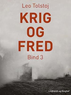 Cover for Leo Tolstoj · Krig og fred. Bind 3 (Sewn Spine Book) [1º edição] (2019)