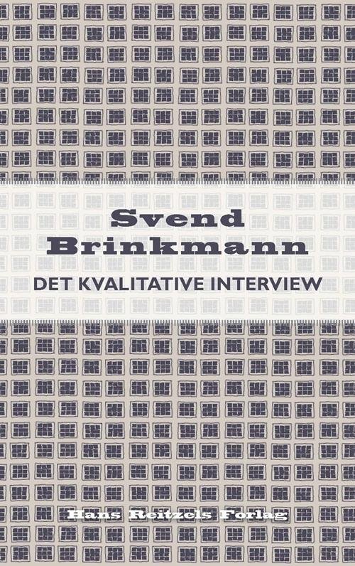 Cover for Svend Brinkmann · Det kvalitative interview (Heftet bok) [1. utgave] (2014)