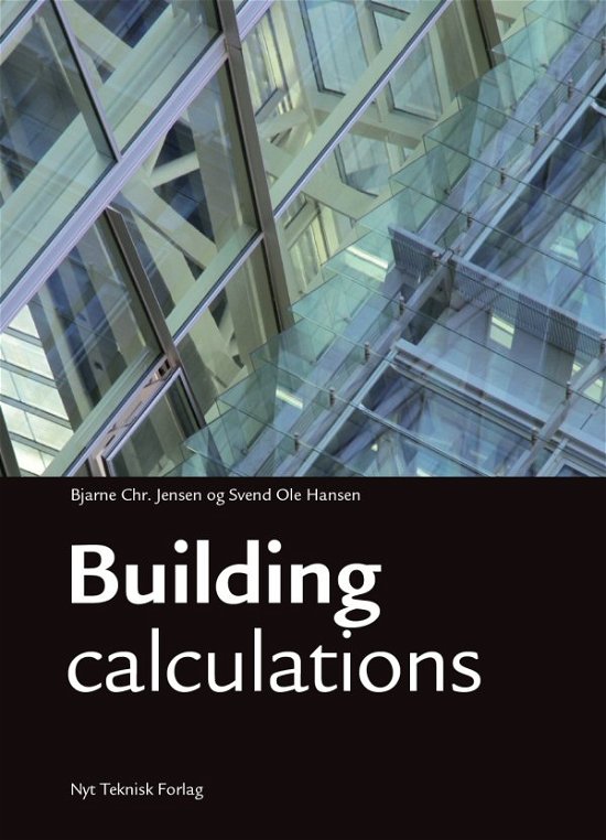 Cover for Svend Ole Hansen Bjarne Chr. Jensen · Building Calculations (Taschenbuch) [1. Ausgabe] [Paperback] (2012)