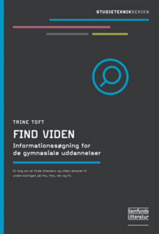 Studieteknik: Find viden - Trine Toft - Böcker - Samfundslitteratur - 9788759318645 - 5 september 2013