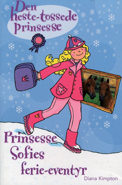 Cover for Diana Kimpton · Den heste-tossede prinsesse: Prinsesse Sofies ferie-eventyr (Sewn Spine Book) [1º edição] (2008)