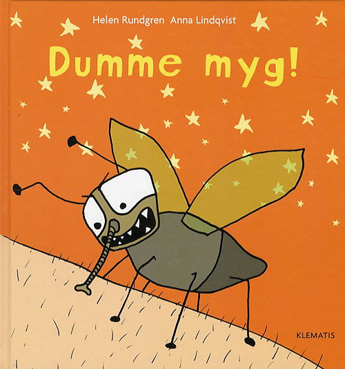 Cover for Helen Rundgren · Dumme myg! (Bound Book) [1st edition] (2007)