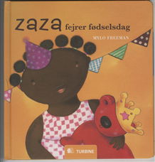 Cover for Mylo Freeman · Zaza fejrer fødselsdag (Hardcover Book) [1er édition] (2009)