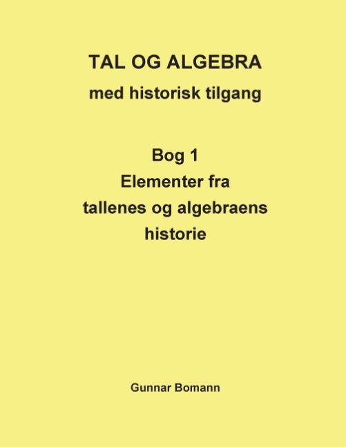 Cover for Gunnar Bomann · Tal og Algebra med historisk tilgang (Paperback Book) [1st edition] [Paperback] (2013)