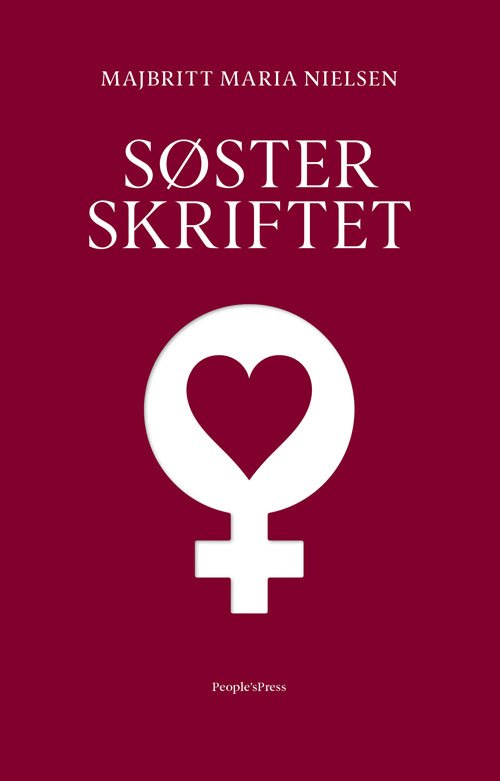 Søsterskriftet - Majbritt Maria Nielsen - Bøger - People'sPress - 9788772005645 - 26. oktober 2018