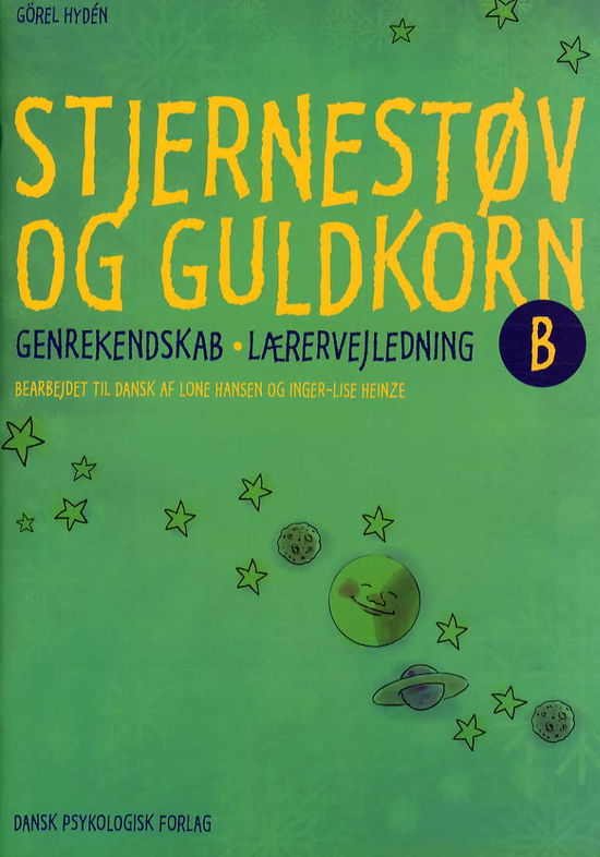 Stjernestøv og guldkorn B - Lærervejledning - Görel Hydén - Bøger - Dansk Psykologisk Forlag A/S - 9788777068645 - 9. september 2013