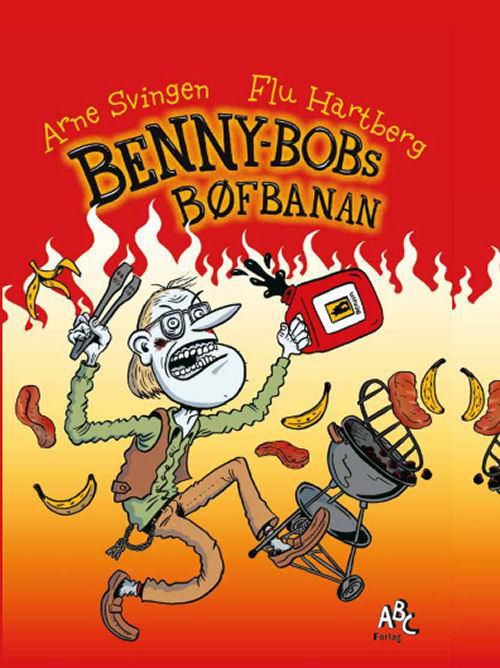 Benny Bobs bøfbanan - Arne Svingen - Bøger - ABC Forlag - 9788779163645 - 11. marts 2016