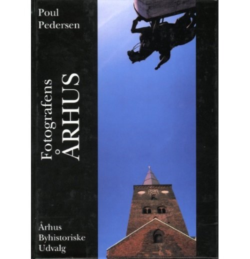 Cover for Poul Pedersen · Fotografens Århus (Hardcover bog) [1. udgave] (2001)
