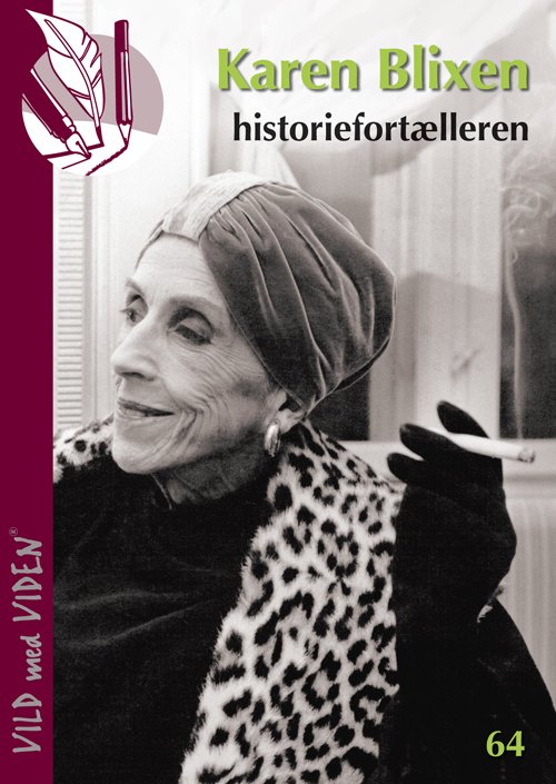 Cover for Anne Sofie Tiedemann Dal · Vild med Viden, Serie 8 Store danskere: Karen Blixen - historiefortælleren (Heftet bok) [0. utgave] (2017)
